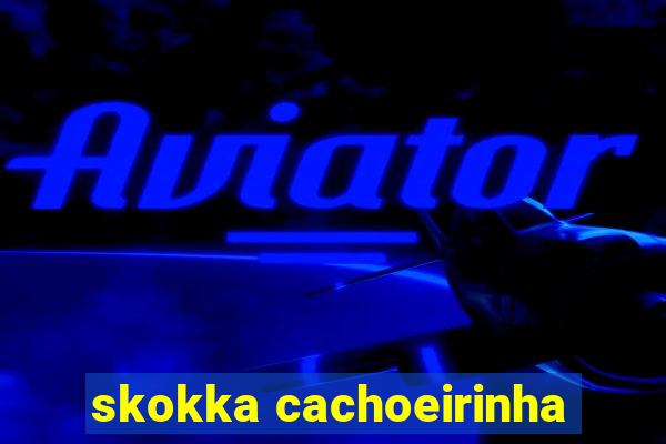 skokka cachoeirinha